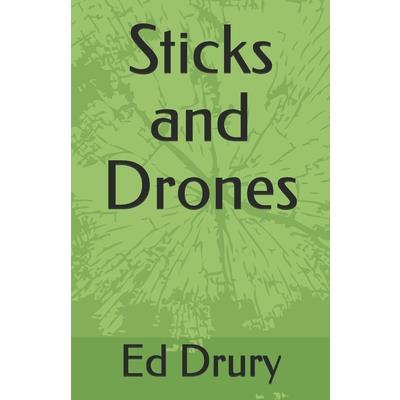 Sticks and Drones