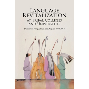 Language Revitalization at Tribal Colleges and Universities