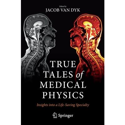 True Tales of Medical Physics