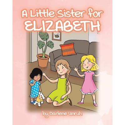 A Little Sister for Elizabeth