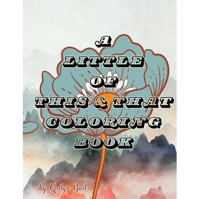A Little of This and That Coloring Book