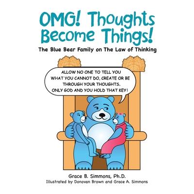Omg! Thoughts Become Things!