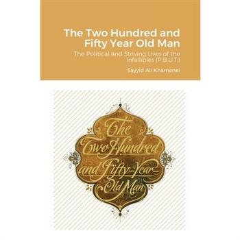 The Two Hundred and Fifty Year Old Man