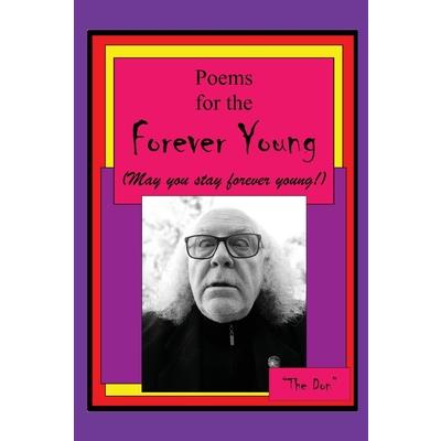 Poems the the Forever Young (May you stay forever young!)