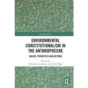 Environmental Constitutionalism in the Anthropocene