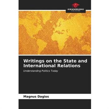 Writings on the State and International Relations