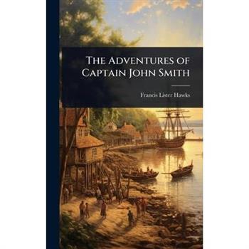 The Adventures of Captain John Smith