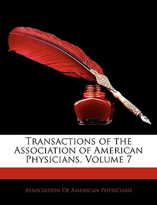 Transactions of the Association of American Physicians, Volume 7