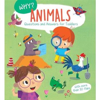 Why? Questions & Answers for Toddlers - Animals