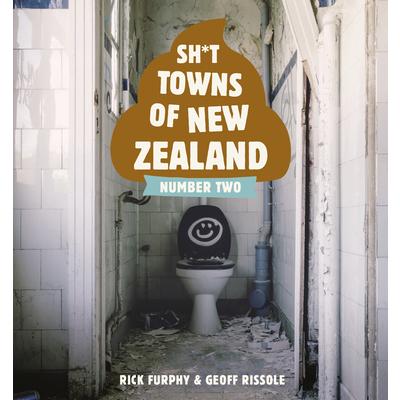 Sh*t Towns of New Zealand Number Two
