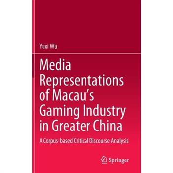 Media Representations of Macau's Gaming Industry in Greater China