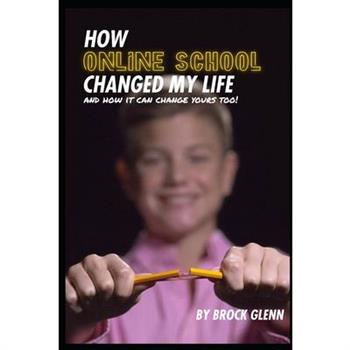 How Online School Changed My Life