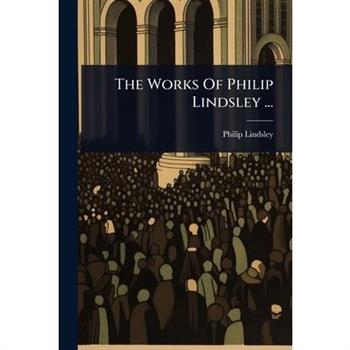 The Works Of Philip Lindsley ...