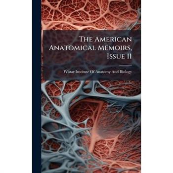 The American Anatomical Memoirs, Issue 11