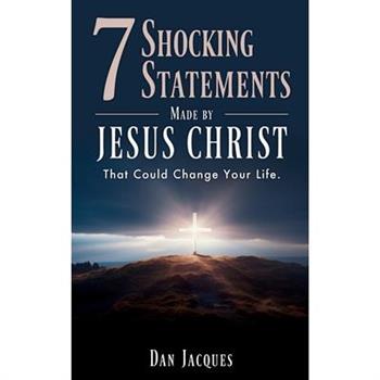 7 Shocking Statements Made by JESUS CHRIST