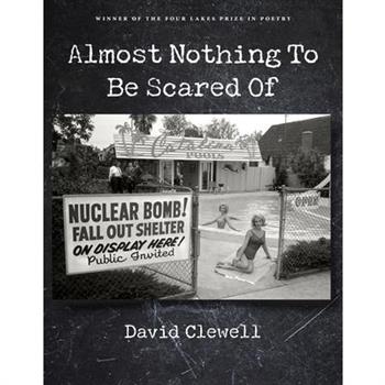 Almost Nothing to Be Scared of