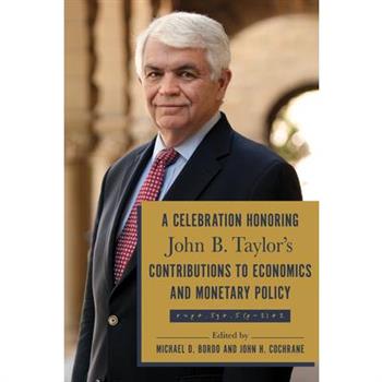 A Celebration Honoring John B. Taylor's Contributions to Economics and Monetary Policy