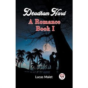 Deadham Hard A Romance Book I