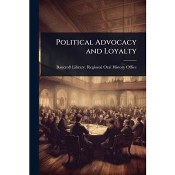 Political Advocacy and Loyalty
