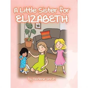 A Little Sister for Elizabeth