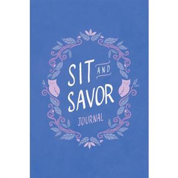 Sit and Savor Journal