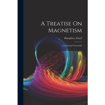 A Treatise On Magnetism