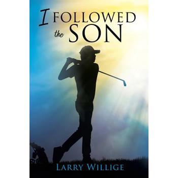 I Followed the Son