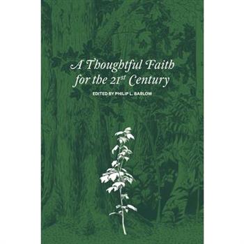 A Thoughtful Faith for the 21st Century