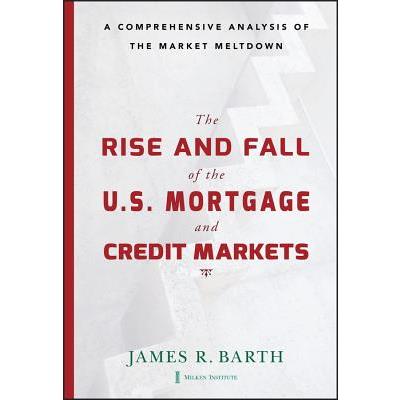The Rise and Fall of the U.S. Mortgage and Credit Markets