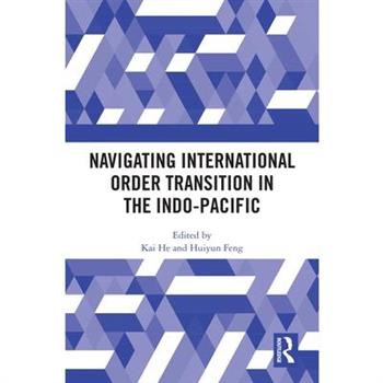Navigating International Order Transition in the Indo-Pacific