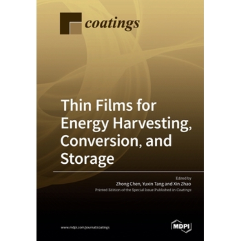 Thin Films for Energy Harvesting, Conversion, and Storage