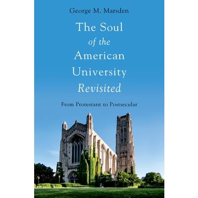 The Soul of the American University Revisited