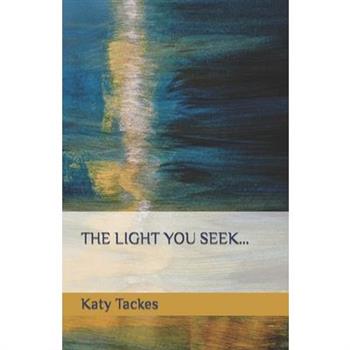 The Light You Seek...