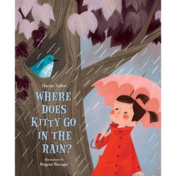 Where Does Kitty Go in the Rain? Where Does Kitty Go in the Rain?