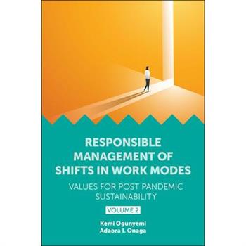Responsible Management of Shifts in Work Modes - Values for Post Pandemic Sustainability, Volume 2