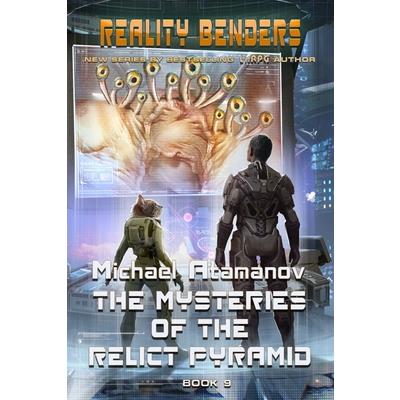 The Mysteries of the Relict Pyramid (Reality Benders Book #9)