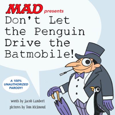 Don’t Let the Penguin Drive the Batmobile