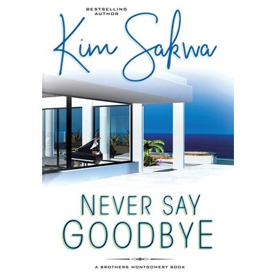 Never Say Goodbye