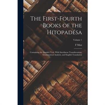 The First-fourth Books of the Hitopad矇sa