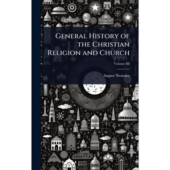 General History of the Christian Religion and Church