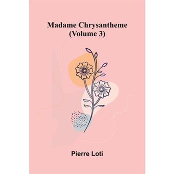 Madame Chrysantheme (Volume 3)
