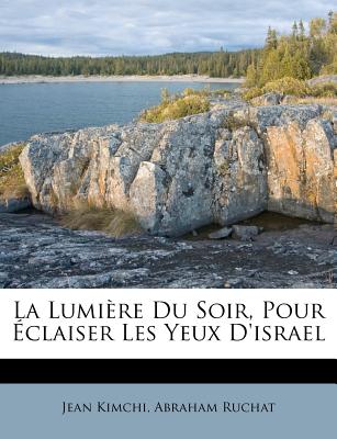 La Lumi癡re Du Soir, Pour ?claiser Les Yeux d’Israel