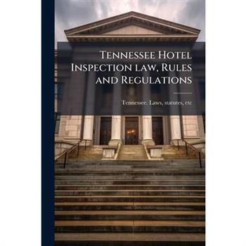 Tennessee Hotel Inspection law, Rules and Regulations