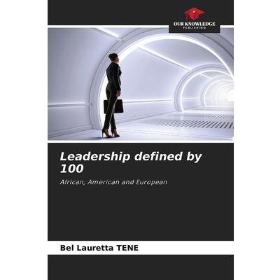 Leadership defined by 100