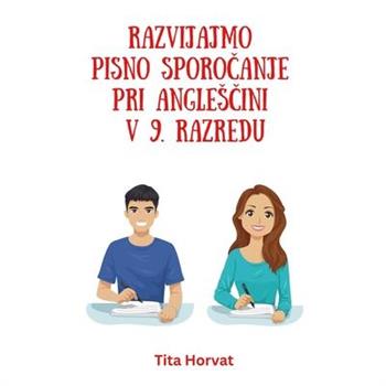 Razvijajmo pisno sporočanje pri anglesčini v 9. razredu