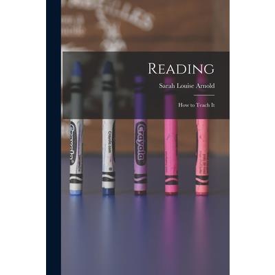 Reading; How to Teach It