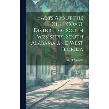 Facts About the Gulf Coast District of South Mississippi, South Alabama and West Florida
