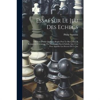 Essai Sur Le Jeu Des Echecs