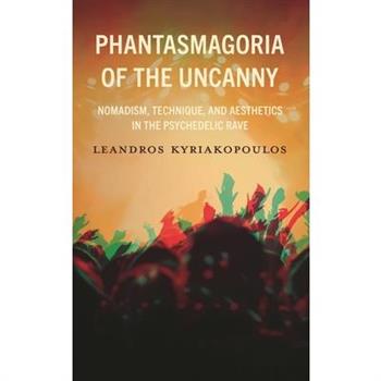 Phantasmagoria of the Uncanny