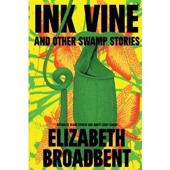 Ink Vine and Other Swamp Stories